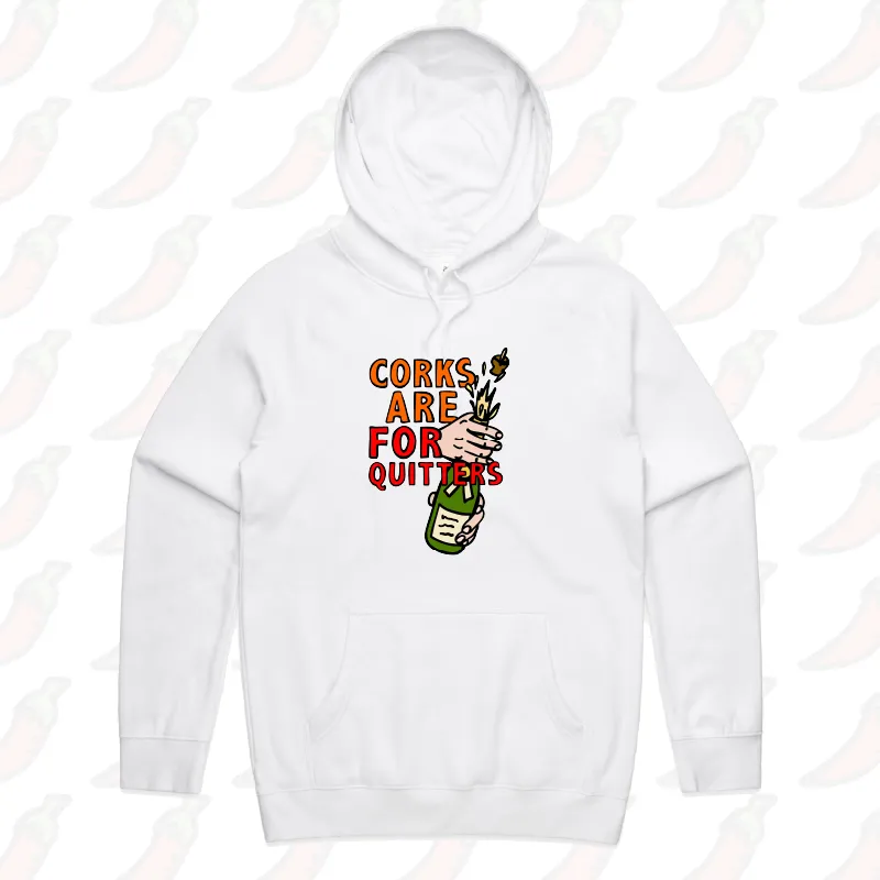 Corks Are For Quitters 🍾 – Unisex Hoodie