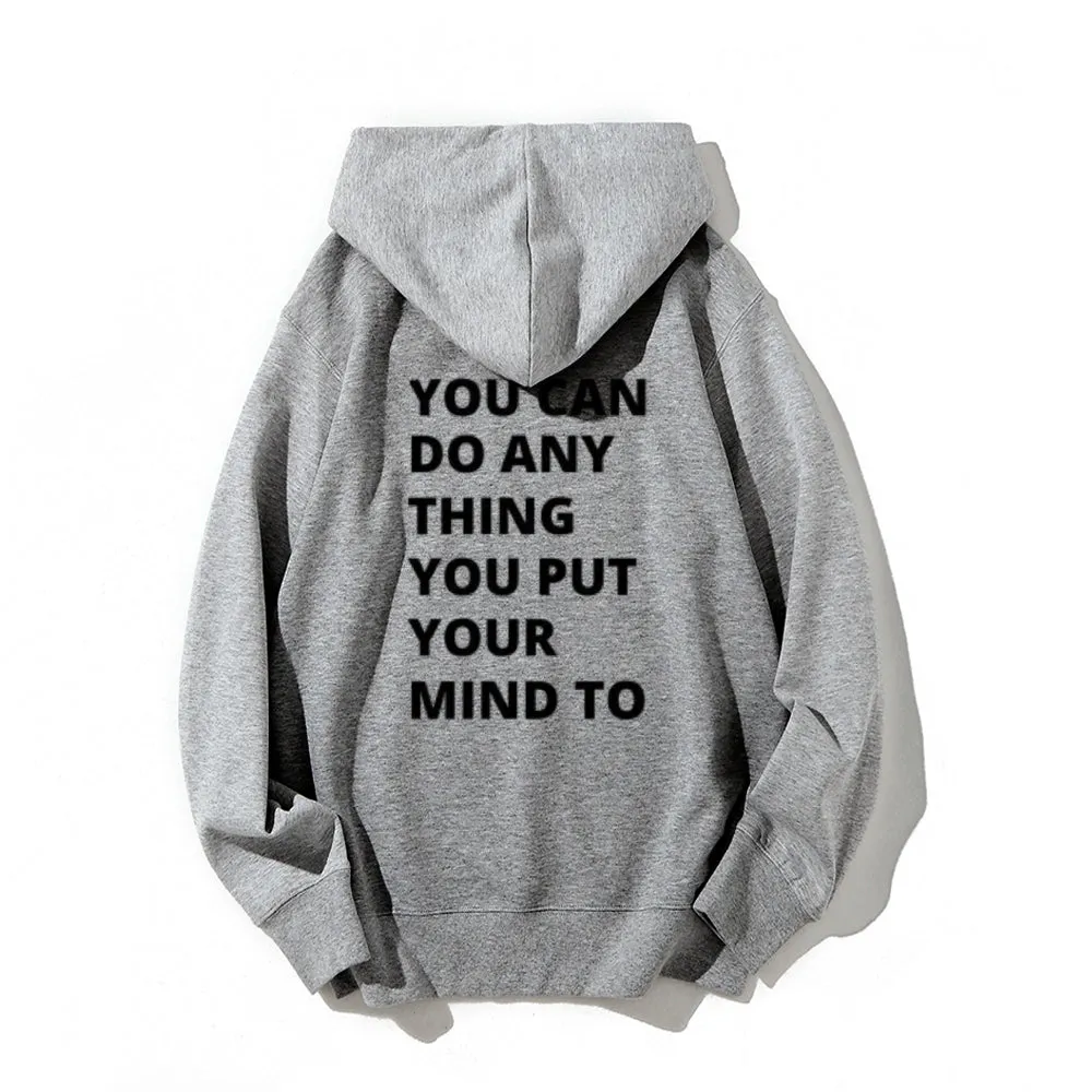 Women YOU CAN DO ANYTHING YOU PUT YOUR MIND TO Graphic Hoodies