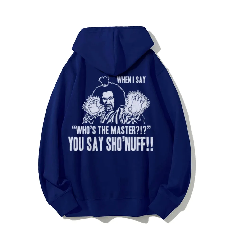 You Say Sho Nuff Letter Graphic Pullover With Kangaroo Pocket Hoodies